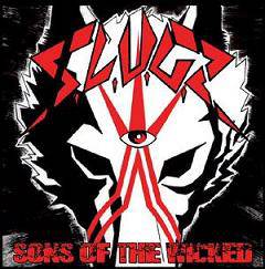 Slugs : Sons of the Wicked
